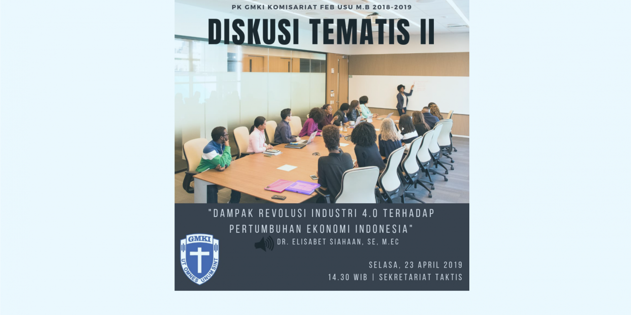 Diskusi Tematis II : Dampak Revolusi Industri 4.0 Terhadap Pertumbuhan Ekonomi Indonesia